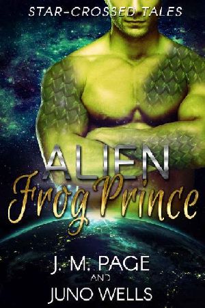 [Star-Crossed Tales 03] • Alien Frog Prince